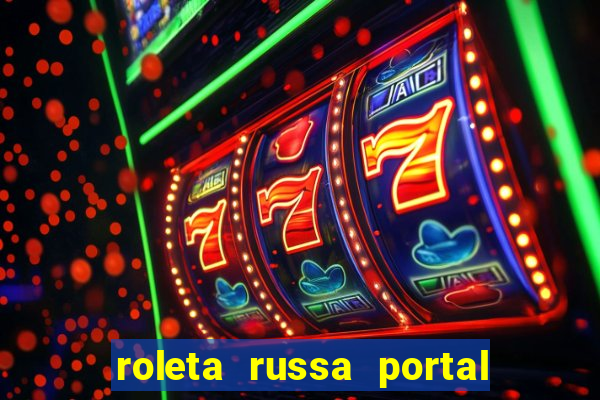 roleta russa portal do zacarias